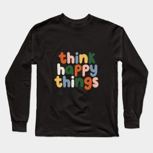 Think Happy Things in Red Peach Blue and Green Long Sleeve T-Shirt